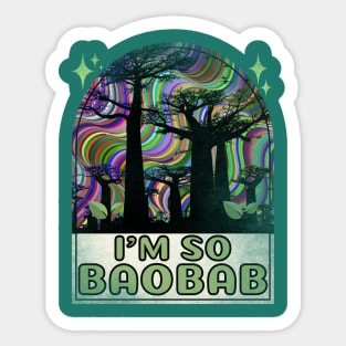 Baobabs - Funny Baobabs - Rainbows Baobabs Lover Sticker